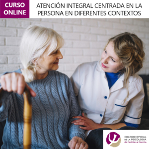 [1ª Ed.] Atención Integral Centrada En La Persona En Diferentes Contextos