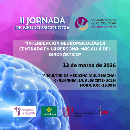 II JORNADA DE NEUROPSICOLOGÍA: INTERVENCIÓN NEUROPSICOLÓGICA CENTRADA EN LA PERSONA: MÁS ALLÁ DEL DIAGNÓSTICO